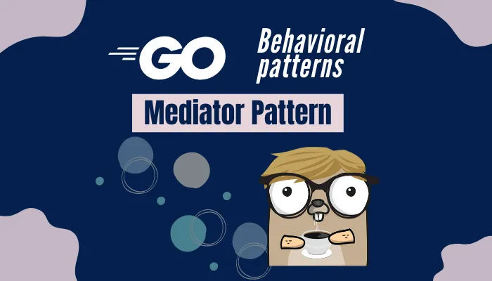 Go Mediator Design Pattern